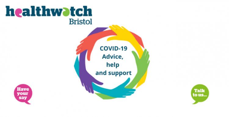 Healthwatch Bristol logo and a circle of multicoloured hands. The text reads COVID-19 Advice, help and support 